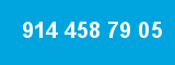 914 458 79 05
